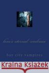love's eternal embrace: bay city vampires Richmond, Lucretia 9781505576412 Createspace