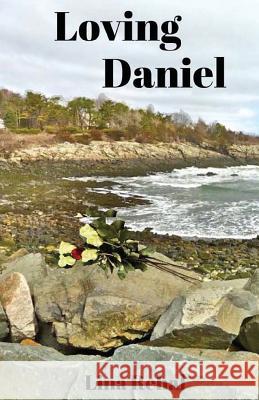 Loving Daniel: Book One of Tucker's Landing Series Lina Rehal 9780997615012 Lina Rehal - książka