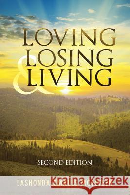 Loving Losing & Living: Second Edition Lashonda Smalls McElveen 9781512768664 WestBow Press - książka