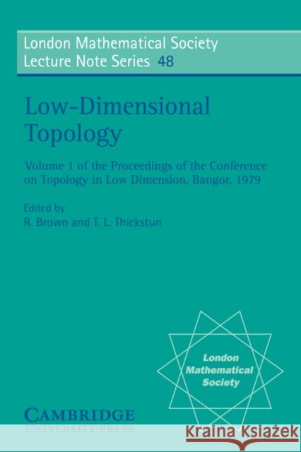 Low-Dimensional Topology T. L. Thickstun N. J. Hitchin R. Brown 9780521281461 Cambridge University Press - książka