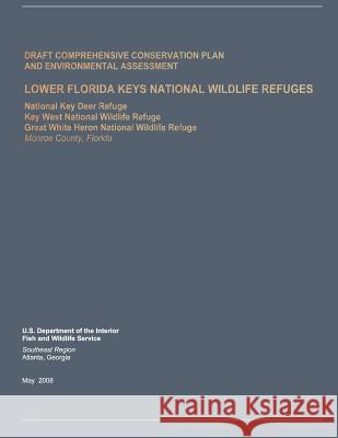Lower Florida Keys National Wildlife Refuges U. S. Department of the Interior 9781490550220 Createspace - książka