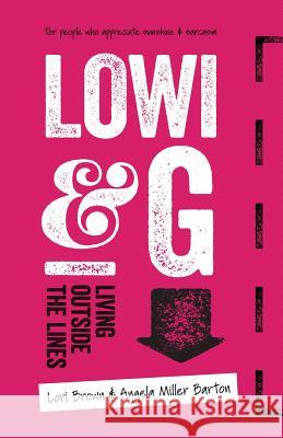 Lowi & G: Living Outside the Lines Lori Brown Angela Mille 9780692894293 Big Words Publishing - książka