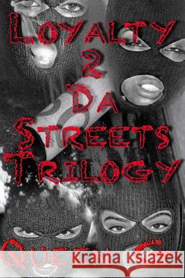 Loyalty 2 Da Streets Trilogy Queen G 9781499264722 Createspace - książka