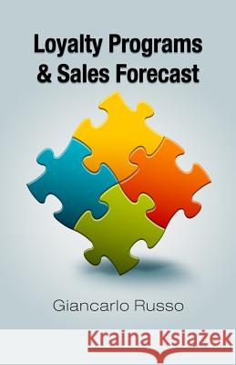 Loyalty Programs & Sales Forecast Giancarlo Russo 9781482306729 Createspace - książka