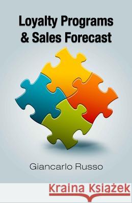 Loyalty Programs & Sales Forecast Giancarlo Russo 9781482688641 Createspace - książka