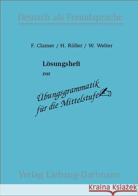 Lösungsheft Clamer, Friedrich Röller, Helmut Welter, Winfried 9783922989264 Liebaug-Dartmann - książka