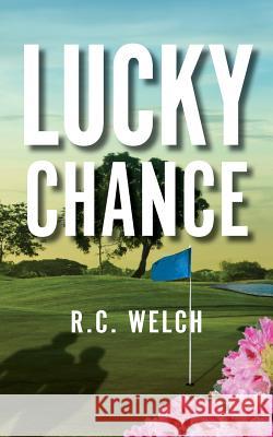 Lucky Chance R C Welch   9781733615846 Warren Publishing, Inc - książka