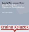 Ludwig Mies van der Rohe: Villa Wolf in Gubin: History and Reconstruction Dietrich Neumann 9783869228198 Dom Publishers