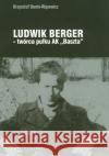 Ludwik Berger twórca pułku AK