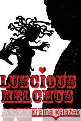 Luscious Melchus Alexei Auld 9780692419618 Temrose Publishing - książka