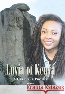 Luyia of Kenya: A Cultural Profile Bulimo, Shadrack Amakoye 9781466983311 Trafford Publishing - książka