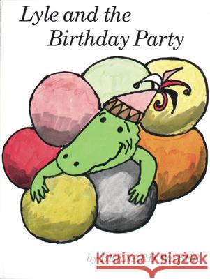 Lyle and the Birthday Party Bernard Waber 9780395174517 Houghton Mifflin Company - książka