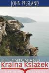 Lynton and Lynmouth (Esprios Classics): A Pageant of Cliff & Moorland Presland, John 9781006870170 Blurb