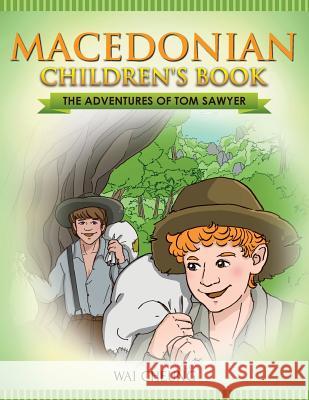 Macedonian Children's Book: The Adventures of Tom Sawyer Wai Cheung 9781547235520 Createspace Independent Publishing Platform - książka
