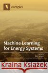 Machine Learning for Energy Systems Denis Sidorov 9783039433827 Mdpi AG
