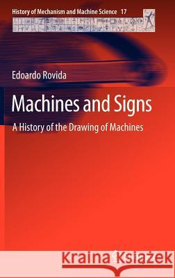 Machines and Signs: A History of the Drawing of Machines Rovida, Edoardo 9789400754065 Springer - książka