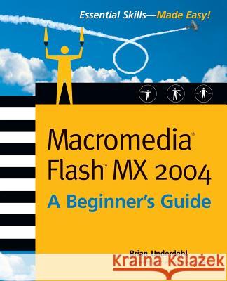 Macromedia Flash MX Brian Underdahl 9780072229820 McGraw-Hill/Osborne Media - książka