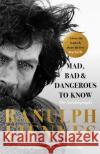 Mad, Bad and Dangerous to Know: Updated and revised to celebrate the author's 75th year Ranulph Fiennes 9781529335507 Hodder & Stoughton