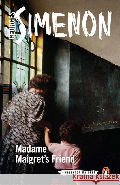 Madame Maigret's Friend: Inspector Maigret #34 Georges Simenon 9780241240168 Penguin Books Ltd - książka
