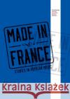 Made in France: Studies in Popular Music Gerome Guibert Catherine Rudent 9780367869779 Routledge