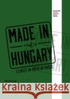 Made in Hungary: Studies in Popular Music Emilia Barna Tamas Tofalvy 9780367873301 Routledge