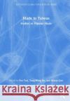 Made in Taiwan: Studies in Popular Music Eva Tsai Tung-Hung Ho Miaoju Jian 9780815360155 Routledge