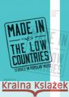 Made in the Low Countries: Studies in Popular Music Lutgard Mutsaers Gert Keunen 9780367873554 Routledge