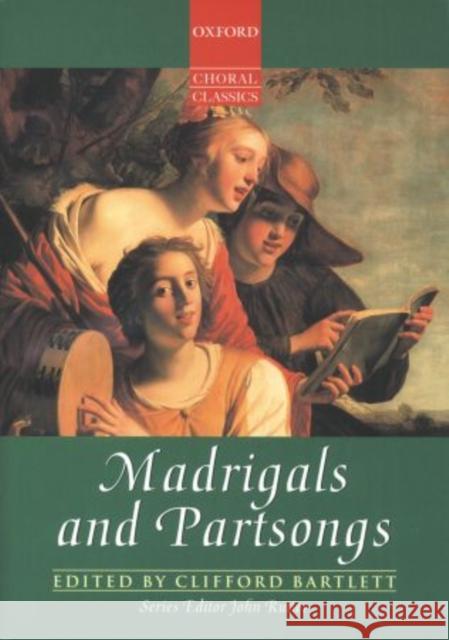 Madrigals and Partsongs Clifford Bartlett John Rutter 9780193436947 Oxford University Press - książka