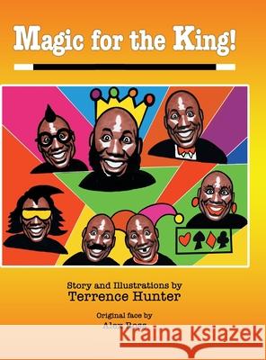 Magic for the King! Terrence Hunter, Alex Ross 9781984578938 Xlibris Us - książka