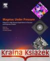 Magmas Under Pressure: Advances in High-Pressure Experiments on Structure and Properties of Melts Yoshio Kono Chrystele Sanloup 9780128113011 Elsevier
