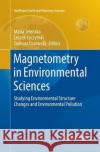 Magnetometry in Environmental Sciences: Studying Environmental Structure Changes and Environmental Pollution Jeleńska, Maria 9783319868073 Springer