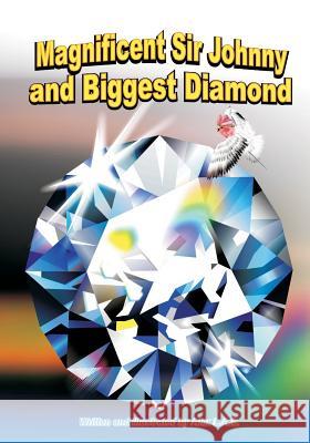 Magnificent Sir Johnny and Biggest Diamond Alex L Alex L 9781096597100 Independently Published - książka