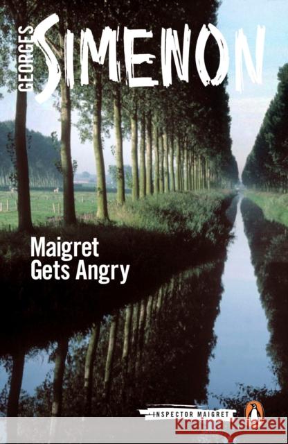 Maigret Gets Angry: Inspector Maigret #26 Georges Simenon 9780141397320 Penguin Books Ltd - książka