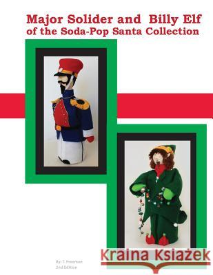 Major Soldier and Billy Elf: Of the Soda-Pop Santa Collection T. Freeman 9781490451466 Createspace - książka