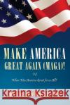 Make America Great Again (Maga)!: VS When Was America Great For Us All? Blue Seven Seven 9781951742294 Mulberry Books