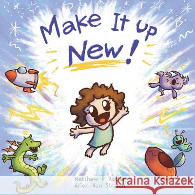 Make It Up New! Potter P. Matthew Van Stralen Arien 9780648542803 Matthew Potter - książka