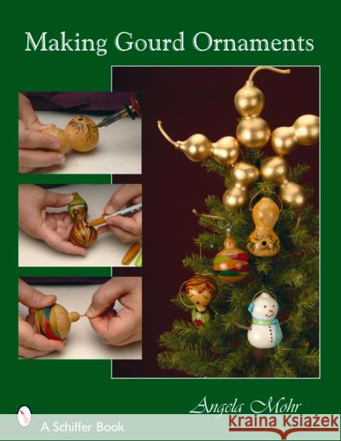 Making Gourd Ornaments  9780764327162 Schiffer Publishing - książka