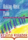 Making Music at the Piano: Learning Strategies for Adult Students Maris, Barbara English 9780195123265 Oxford University Press