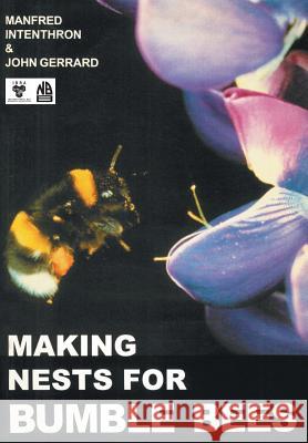 Making Nests for Bumble Bees Manfred Intenthron John Gerrard 9780860982869 Northern Bee Books - książka