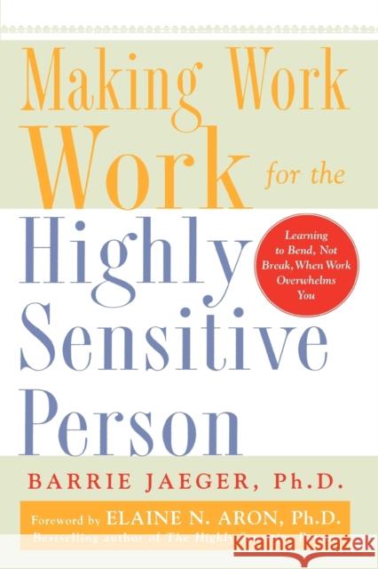 Making Work Work for the Highly Sensitive Person Barrie Jaeger 9780071441773 McGraw-Hill Education - Europe - książka