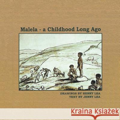 Malela: A Childhood Long Ago Jenny Lea 9781493142323 Xlibris Corporation - książka