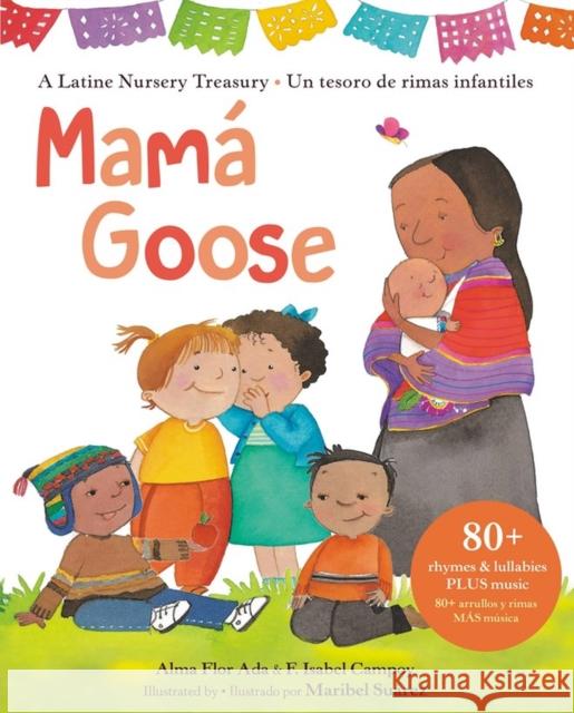 Mama Goose: A Latine Nursery Treasury / Un Tesoro de Rimas Infantiles (Bilingual) F. Isabel Campoy 9780316540209 Little, Brown & Company - książka