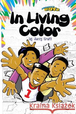 Mama's Boyz: In Living Color! Jerry Craft Lynn Johnston 9780979613227 Mama's Boyz, Incorporated - książka