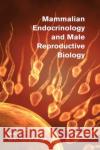 Mammalian Endocrinology and Male Reproductive Biology Shio Kumar Singh 9780367377458 CRC Press