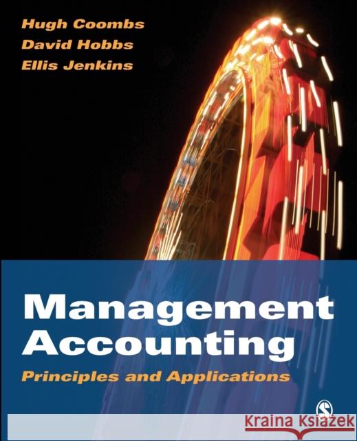 Management Accounting: Principles and Applications Coombs, Hugh 9781853963834 Sage Publications - książka