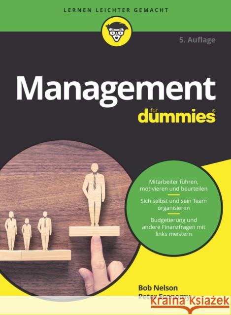 Management für Dummies : Wir führen Sie zu Ihrer Führungsrolle Nelson, Bob; Economy, Peter 9783527714346 John Wiley & Sons - książka