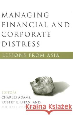 Managing Financial and Corporate Distress: Lessons from Asia Adams, Charles 9780815701033 Brookings Institution Press - książka