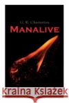 Manalive: Mystery Novel G. K. Chesterton 9788027306312 E-Artnow