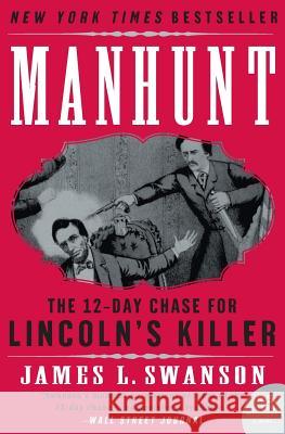 Manhunt James L. Swanson 9780062163332 William Morrow & Company - książka