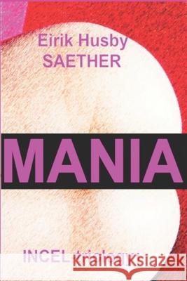 Mania Eirik Husby Saether 9781088433645 Independently Published - książka